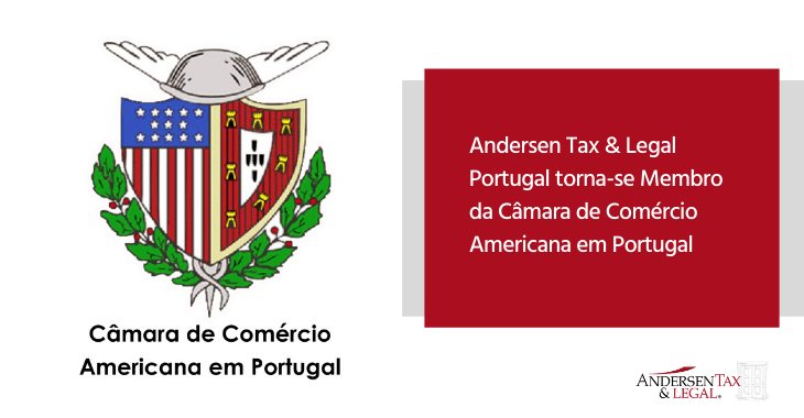 Andersen Tax & Legal: Portugal torna-se membro da Câmara de Comércio Americana em Portugal