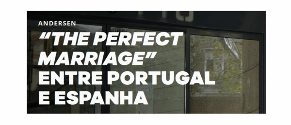 “THE PERFECT MARRIAGE” BETWEEN PORTUGAL AND SPAIN