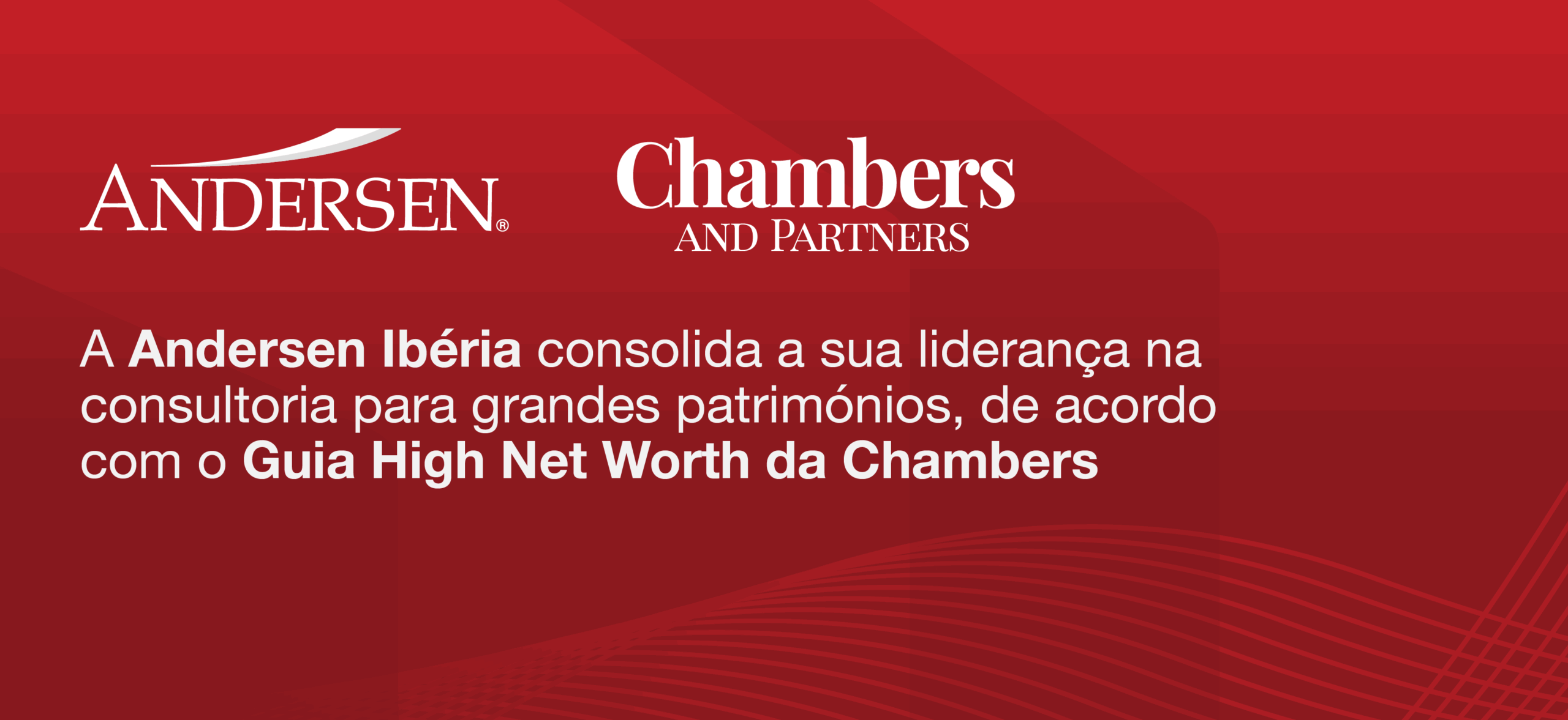 A Anderse Ibéria consolida a sua liderança na consultoria para grandes patrimónios, de acordo com o Guia High Net Worth da Chambers