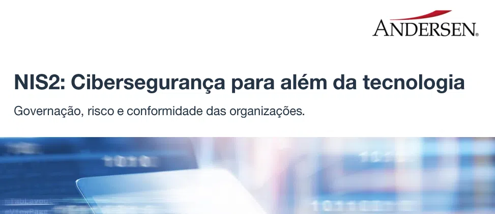 NIS2: Cibersegurança para além da tecnologia